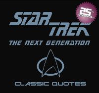 Star Trek: Classic Quotes - The Next Generation